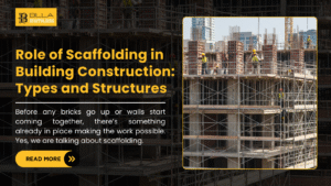 Role of Scaffolding in Building Construction